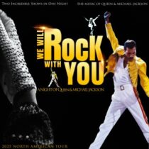 We Will Rock With You – A Night of Queen & Michael Jackson