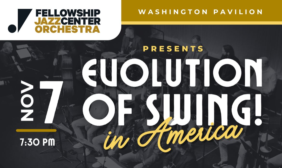 Fellowship Jazz Center Orchestra: The Evolution of Swing