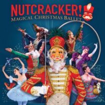 NUTCRACKER! Magical Christmas Ballet
