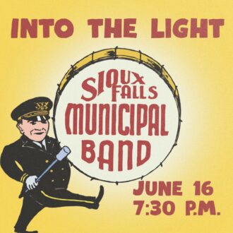 Learn more: Sioux Falls Municipal Band Presents: Into the Light