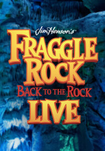 Jim Henson’s Fraggle Rock: Back to the Rock LIVE