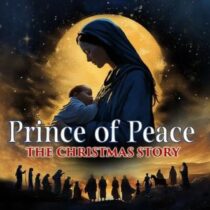 PRINCE OF PEACE: The Christmas Story